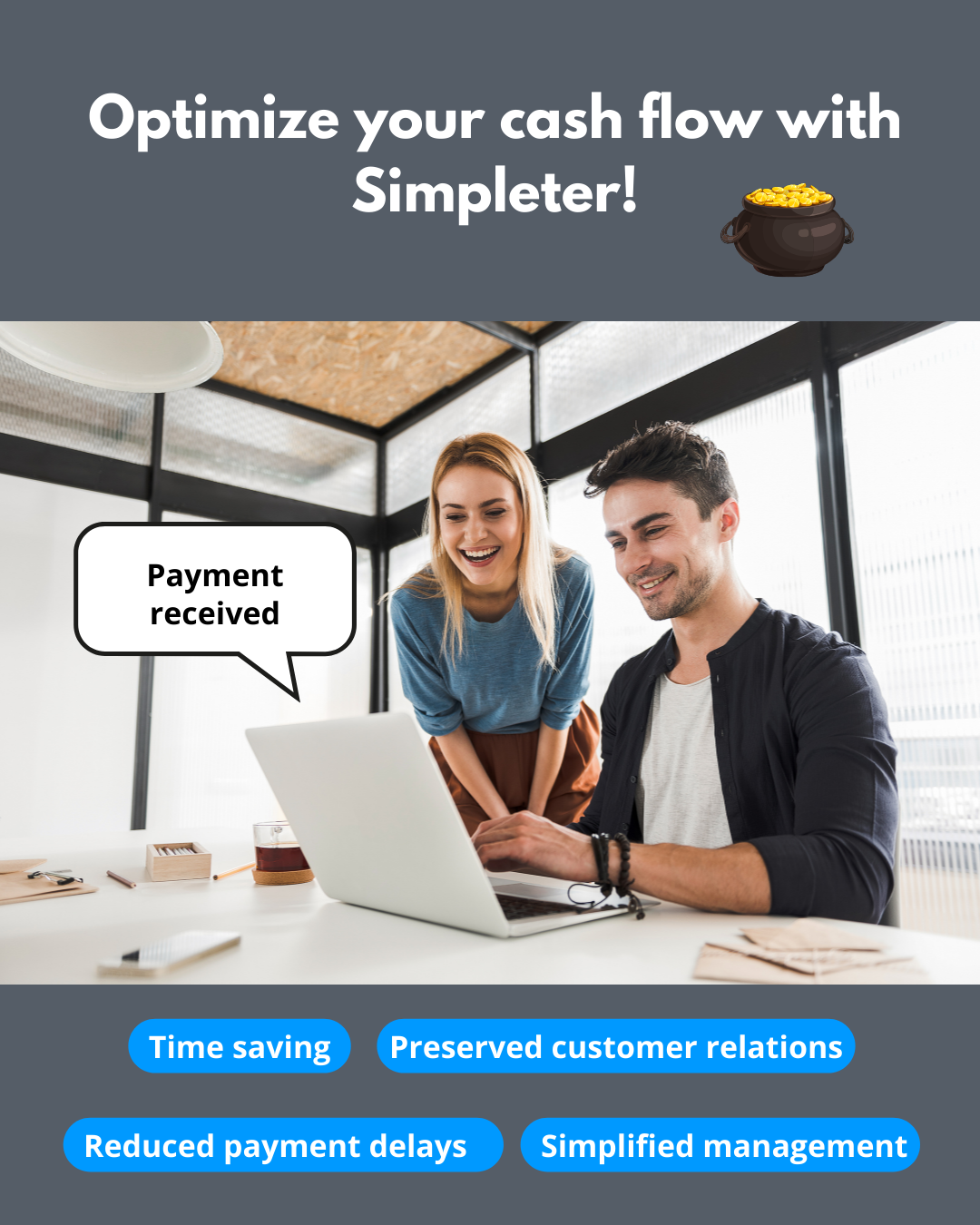 Optimize your cash flow with Simpleter!